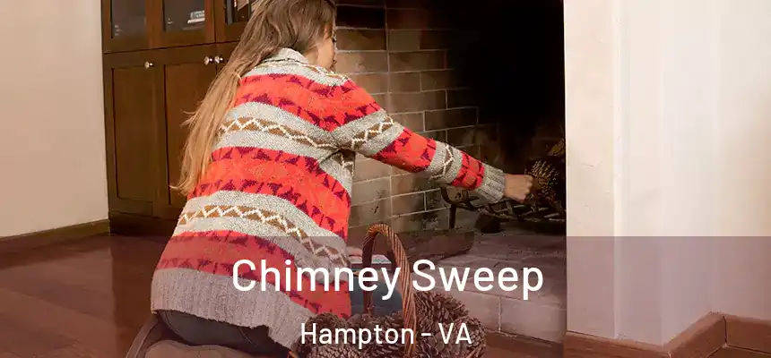 Chimney Sweep Hampton - VA